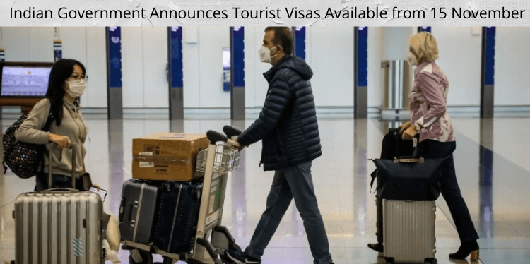 Indian-Government-Announces-Tourist-Visas-Available-from-15-November